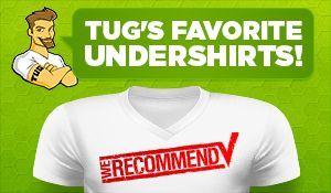 Tug's favorite undershirts